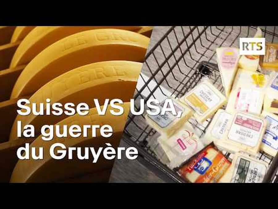 Le terme « Gruyère » n'était plus réservé au célèbre fromage suisse